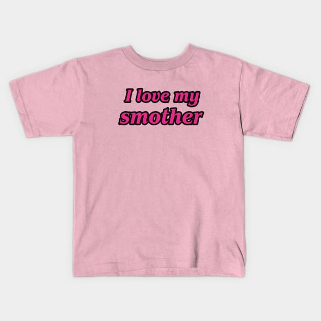 I love my smother Kids T-Shirt by helengarvey